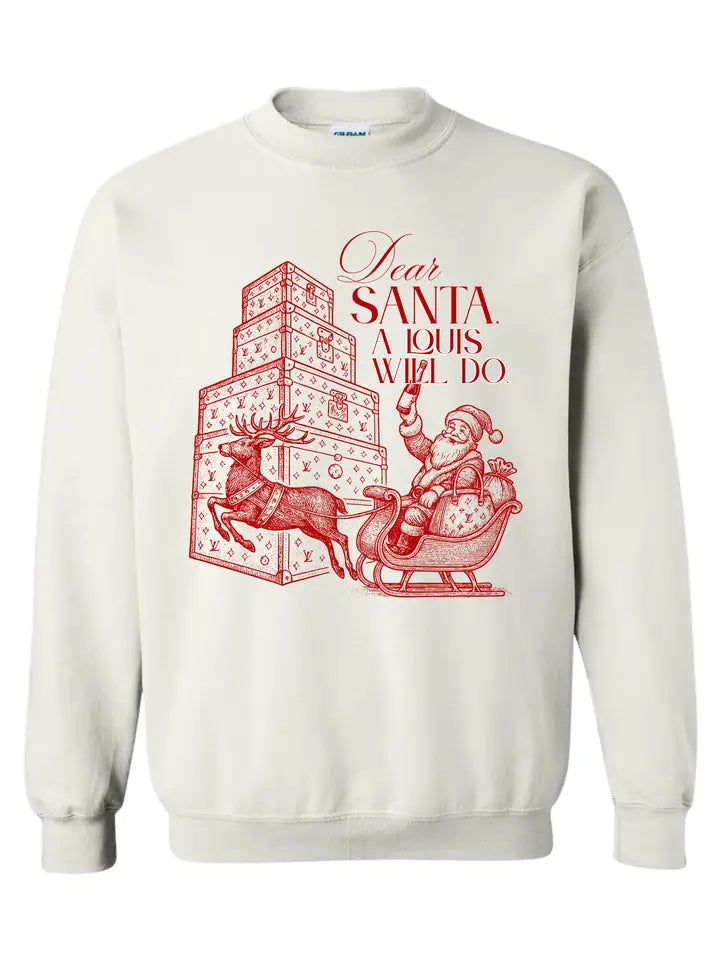Dear Santa Sweatshirt - Brazos Avenue Market
