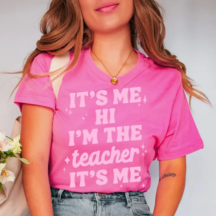 It'S Me Hi I'M the Teacher It'S Me Shirt, Funny Teacher Tee